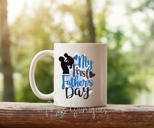 Father's Day Mug. My First Father's Day Mug