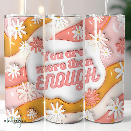 You Are Enough Positive Affirmation Tumbler