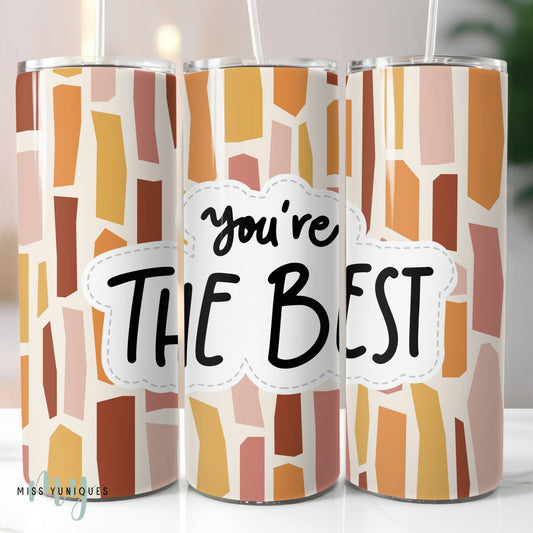 You Are The Best Positive Affirmation Tumbler